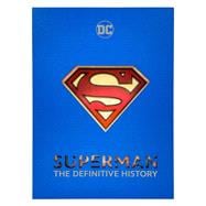 Superman: The Definitive History
