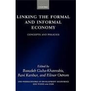 Linking the Formal and Informal Economy Concepts and Policies