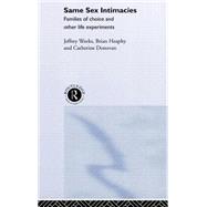 Same Sex Intimacies: Families of Choice and Other Life Experiments