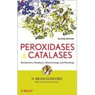 Peroxidases and Catalases Biochemistry, Biophysics, Biotechnology and Physiology