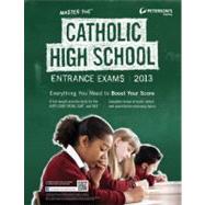 Master the Catholic High School Entrance Exams 2013