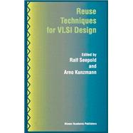 Reuse Techniques for Vlsi Design