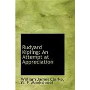 Rudyard Kipling : An Attempt at Appreciation