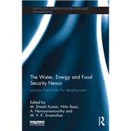 The Water, Energy and Food Security Nexus: Lessons from India for Development