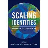 Scaling Identities Nationalism and Territoriality