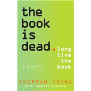 The Book is Dead Long Live the Book