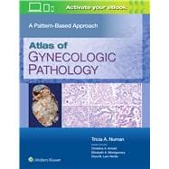Atlas of Gynecologic Pathology A Pattern-Based Approach: Print + eBook with Multimedia