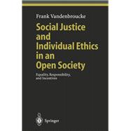 Social Justice and Individual Ethics in an Open Society