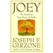 Joey An inspiring true story of faith and forgiveness