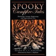 Spooky Campfire Tales Hauntings, Strange Happenings, And Supernatural Lore