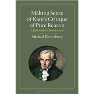 Making Sense of Kant's “Critique of Pure Reason”
