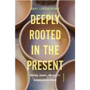 Deeply Rooted in the Present