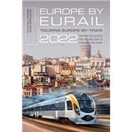 Europe by Eurail 2022 Touring Europe by Train