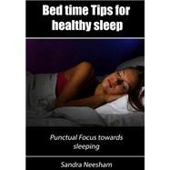 Bed Time Tips for Healthy Sleep