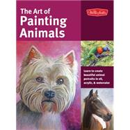 The Art of Painting Animals Learn to create beautiful animal portraits in oil, acrylic, and watercolor