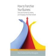 How To Franchise Your Business 2nd Edition