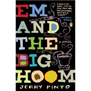 Em and the Big Hoom A Novel