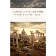Memory in Ancient Rome and Early Christianity