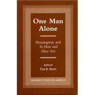 One Man Alone Hemingway and To Have and to Have Not