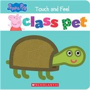 Class Pet: A Touch-and-Feel Storybook (Peppa Pig)
