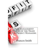 Risk Management Tricks of the Trade for Project Managers