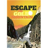 Escape to Gold Mountain