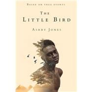 The Little Bird A Novel