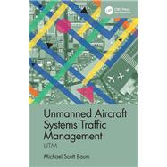 Unmanned Aircraft Systems Traffic Management