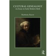 Cultural Genealogy: An Essay on Early Modern Myth