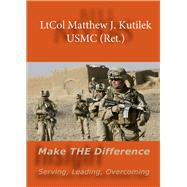 Make THE Difference Serving, Leading, Overcoming