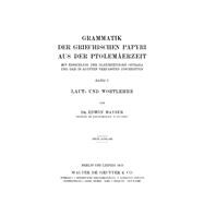 Grammatik der griechischen Papyri aus der Ptolemäerzeit. Band 1