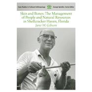 Skin and Bones The Management of People and Natural Resources in Shellcracker Haven, Florida