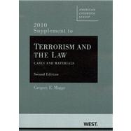 Terrorism and the Law, Cases and Materials, 2010 Supplement