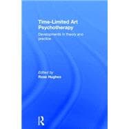 Time-limited Art Psychotherapy: Developments in theory and practice