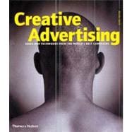 Creative Advertising : Ideas and Techniques from the World's Best Campaigns