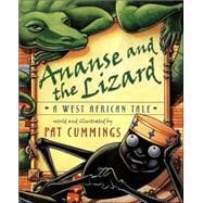 Ananse and the Lizard A West African Tale