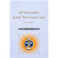 Attitudes and Persuasion