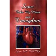 Sons : Take my Heart and Transplant