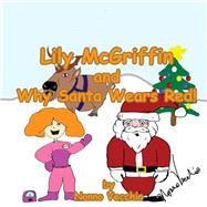 Lily Mcgriffin and Why Santa Wears Red