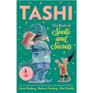 The Book of Spells and Secrets: Tashi Collection 4