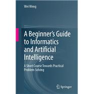 A Beginner’s Guide to Informatics and Artificial Intelligence