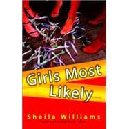 Girls Most Likely A Novel