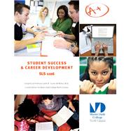 Student Success and Career Development SLS 1106, Custom Edition for Miami Dade College North Campus