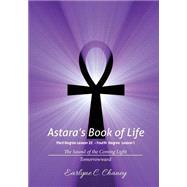 Astara's Book of Life, Third Degree - Lesson 22 - Fourth Degree Lesson 1