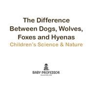 The Difference Between Dogs, Wolves, Foxes and Hyenas | Children's Science & Nature