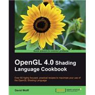OpenGL 4. 0 Shading Language Cookbook