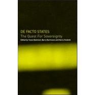 De Facto States: The Quest for Sovereignty