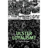 The End of Ulster Loyalism?