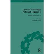 Lives of Victorian Political Figures, Part I, Volume 2: Palmerston, Disraeli and Gladstone by their Contemporaries
