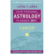 Your Personal Astrology Planner 2011: Cancer